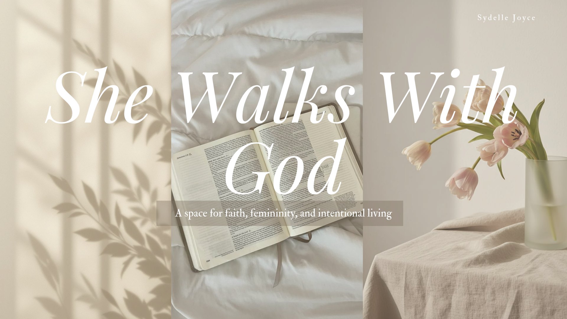 She Walks With God â€” a space for faith, femininity, and intentional living